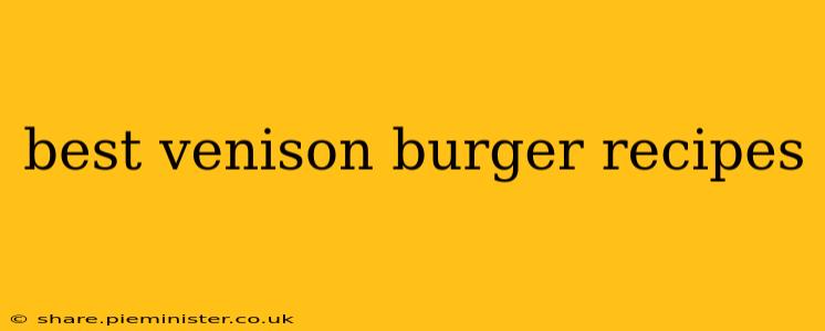 best venison burger recipes