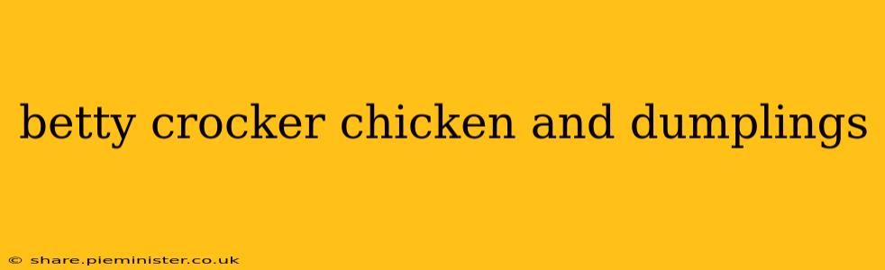 betty crocker chicken and dumplings