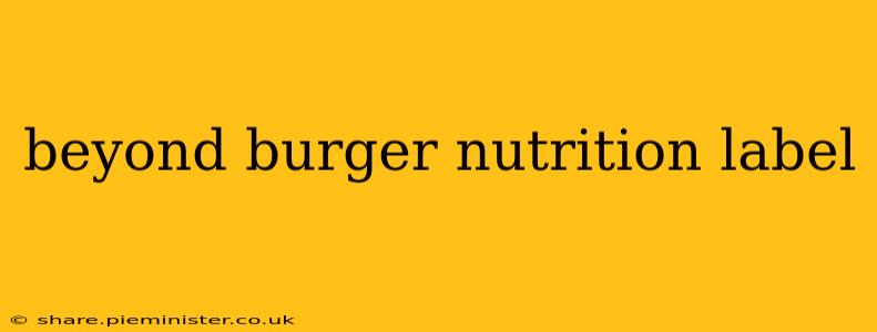 beyond burger nutrition label