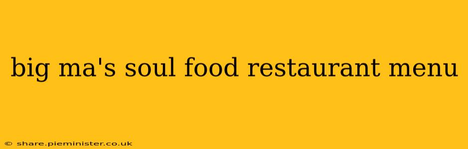 big ma's soul food restaurant menu