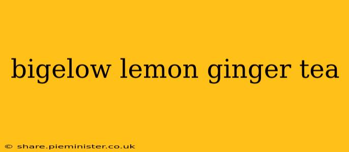 bigelow lemon ginger tea