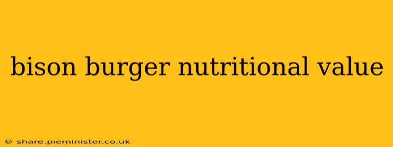 bison burger nutritional value