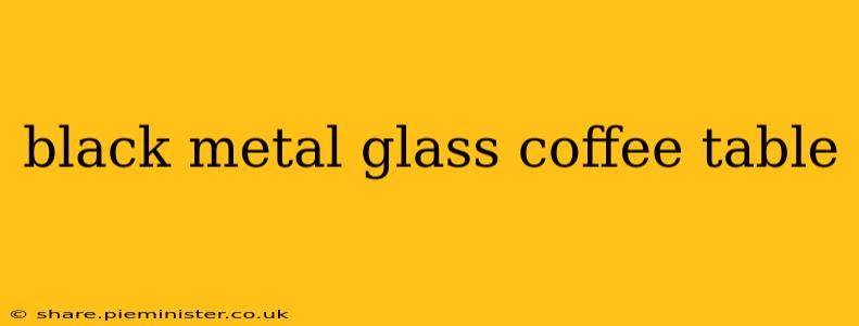 black metal glass coffee table