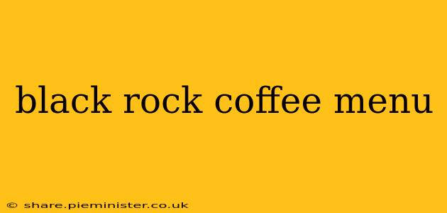 black rock coffee menu