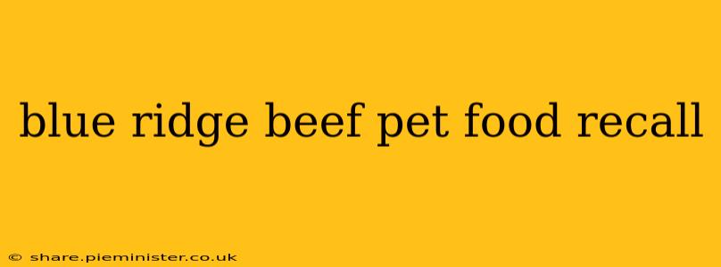 blue ridge beef pet food recall