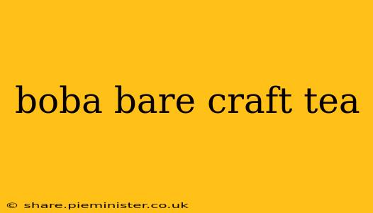 boba bare craft tea