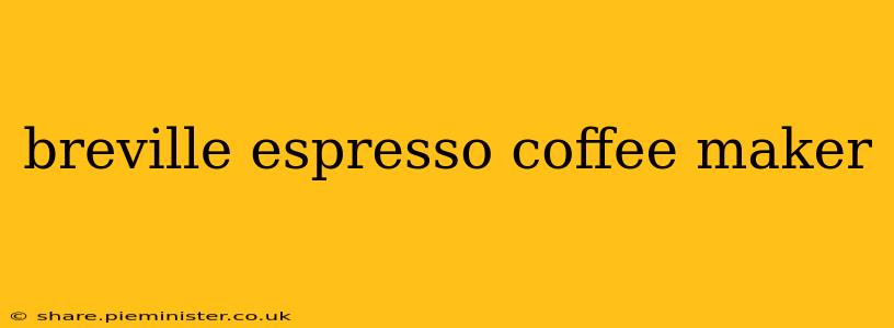 breville espresso coffee maker