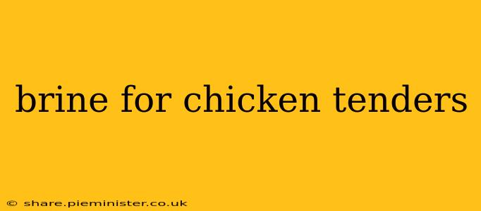 brine for chicken tenders