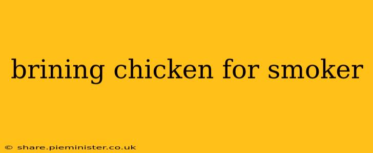 brining chicken for smoker
