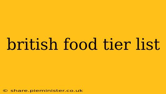 british food tier list