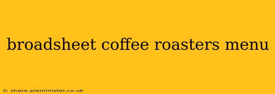 broadsheet coffee roasters menu