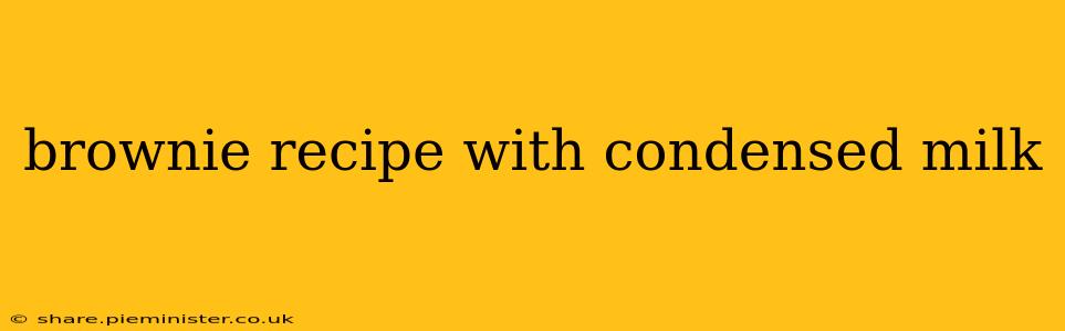 brownie recipe with condensed milk