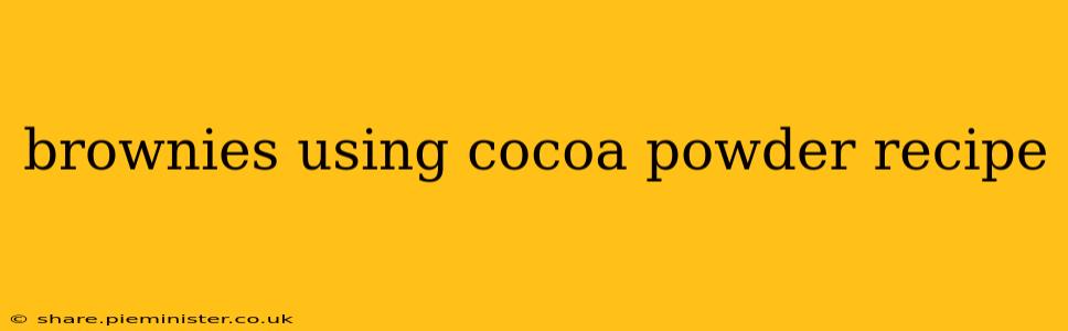 brownies using cocoa powder recipe