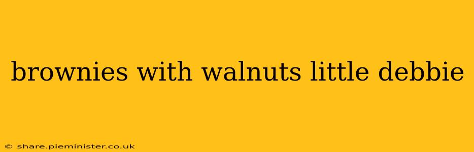 brownies with walnuts little debbie