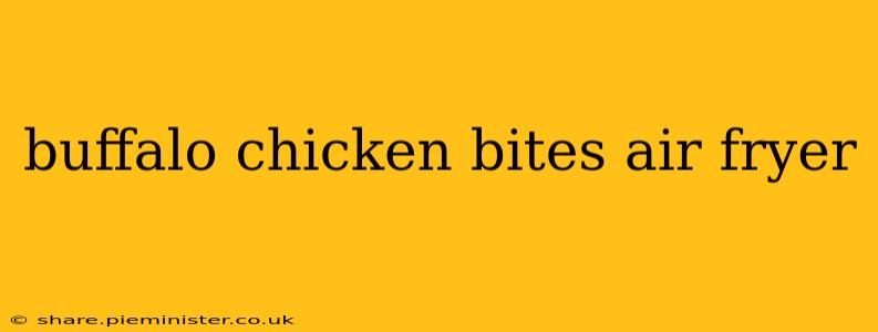 buffalo chicken bites air fryer