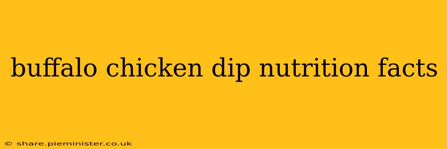 buffalo chicken dip nutrition facts