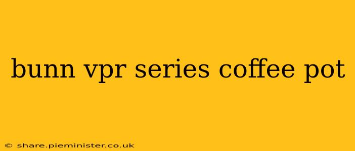 bunn vpr series coffee pot