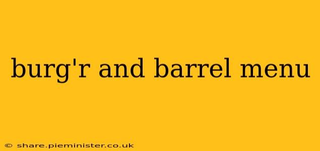 burg'r and barrel menu