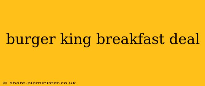burger king breakfast deal