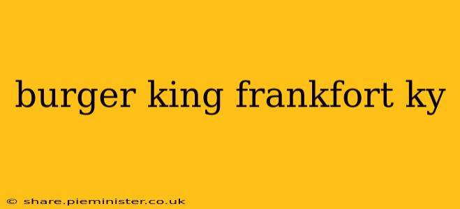 burger king frankfort ky
