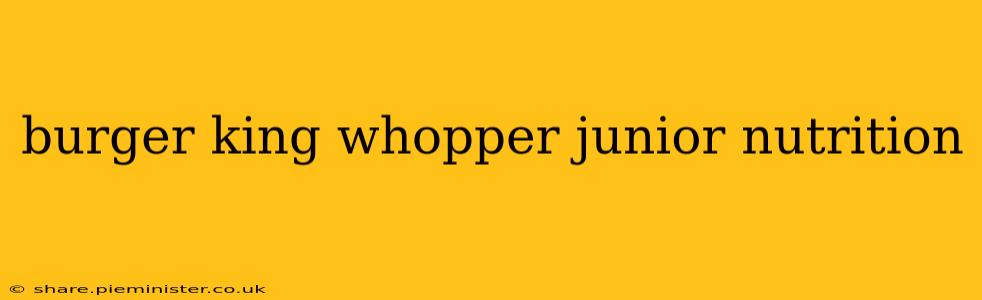 burger king whopper junior nutrition