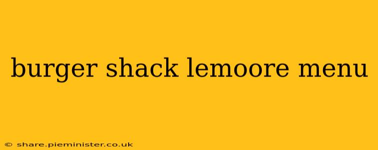 burger shack lemoore menu