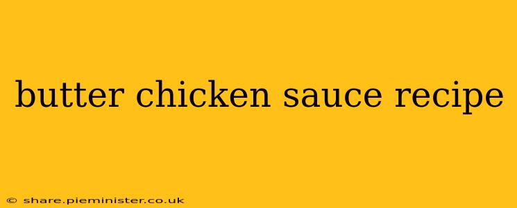 butter chicken sauce recipe