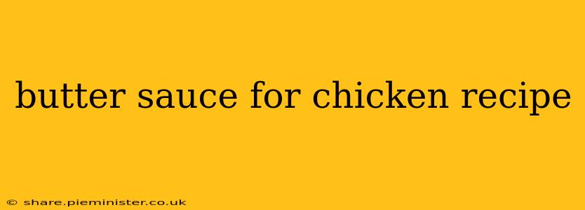 butter sauce for chicken recipe