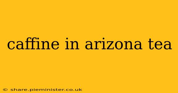 caffine in arizona tea