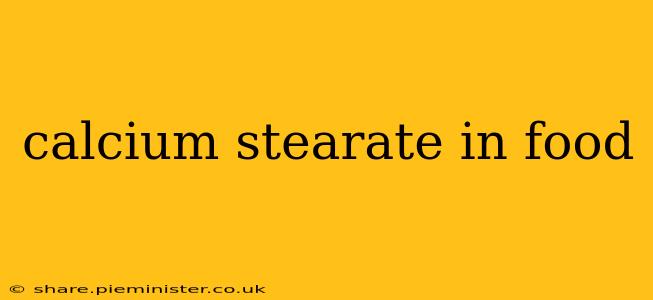 calcium stearate in food