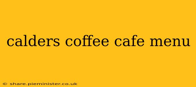 calders coffee cafe menu