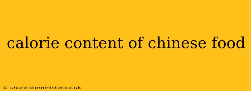 calorie content of chinese food