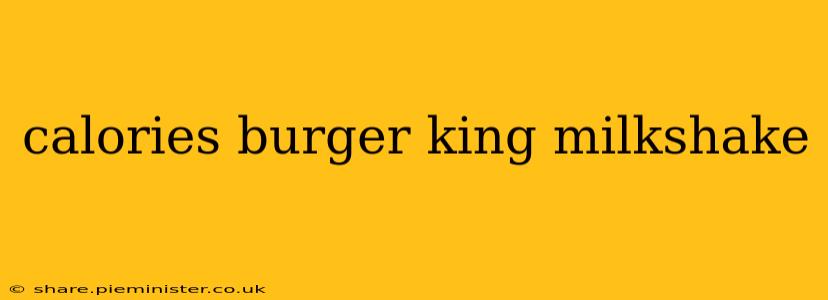 calories burger king milkshake