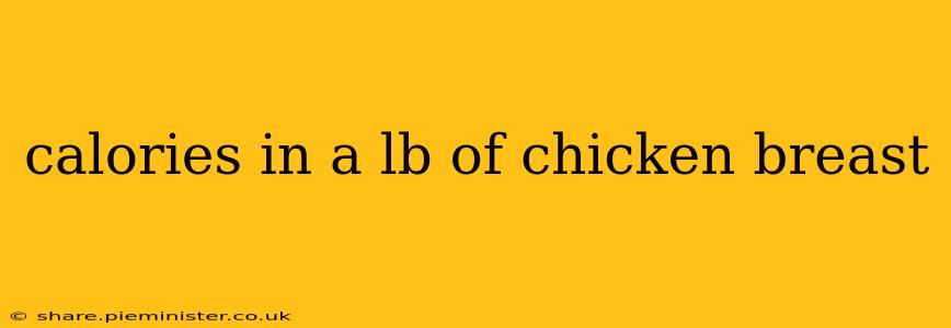 calories in a lb of chicken breast
