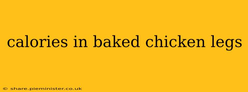 calories in baked chicken legs