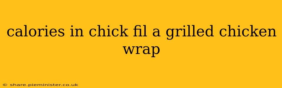 calories in chick fil a grilled chicken wrap