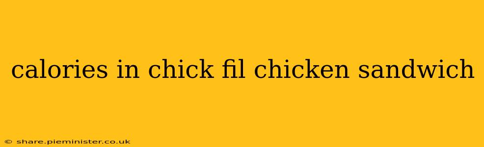 calories in chick fil chicken sandwich