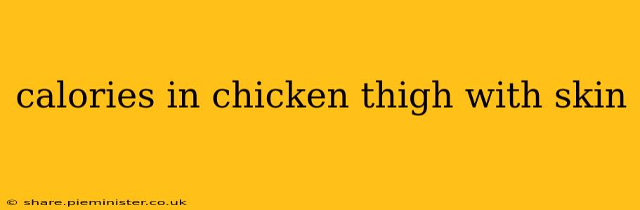 calories in chicken thigh with skin