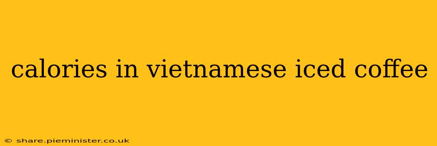 calories in vietnamese iced coffee