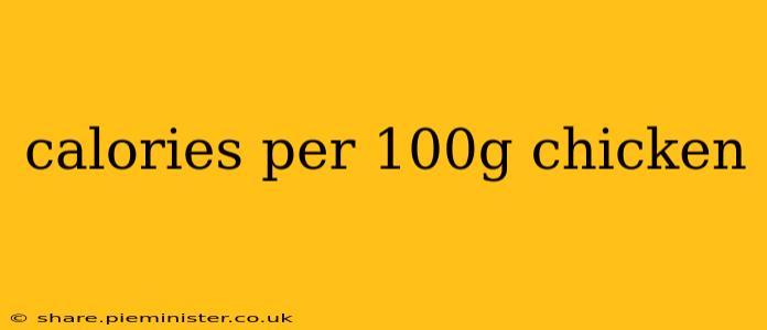 calories per 100g chicken