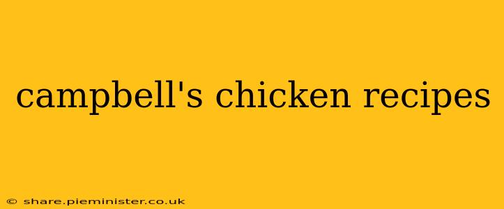 campbell's chicken recipes