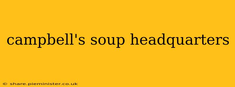 campbell's soup headquarters