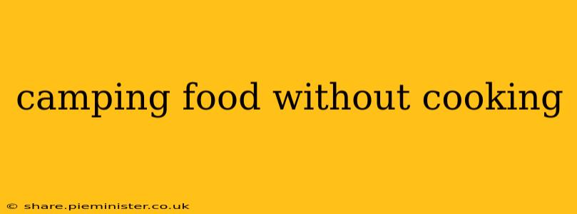 camping food without cooking