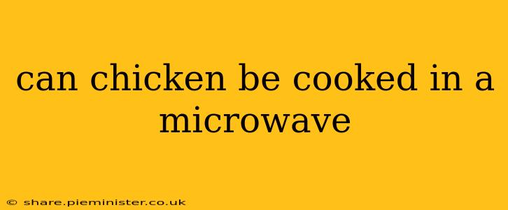 can chicken be cooked in a microwave