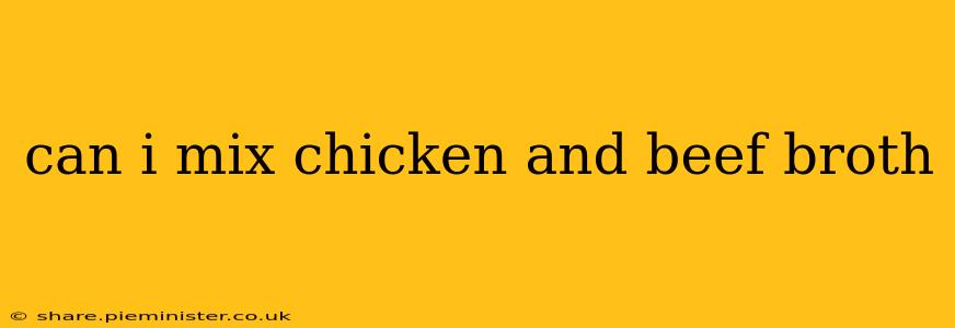 can i mix chicken and beef broth