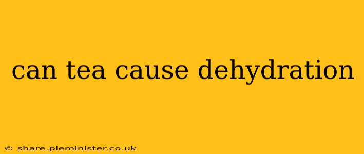 can tea cause dehydration