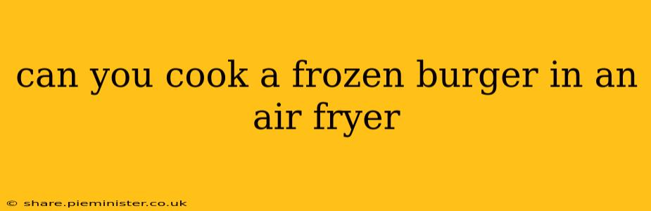 can you cook a frozen burger in an air fryer