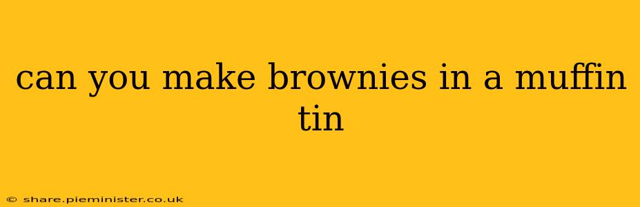 can you make brownies in a muffin tin
