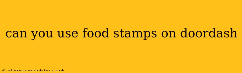 can you use food stamps on doordash