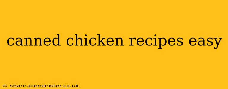 canned chicken recipes easy